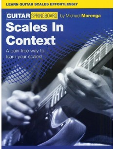 GUITAR SPRINGBOARD-Scale in Context for Guitar (Morenga)
