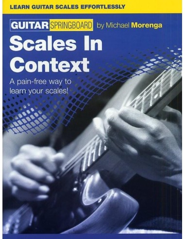 GUITAR SPRINGBOARD-Scale in Context for Guitar (Morenga)