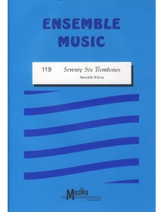 WILSON M.-Seventy Six Trombones for Band (Script e Parti)