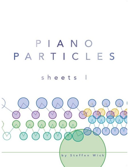 WICK S.-Piano Particles Sheets I