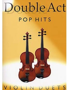 MISCELLANEOUS-Double Act Pop Hits for 2 Violins
