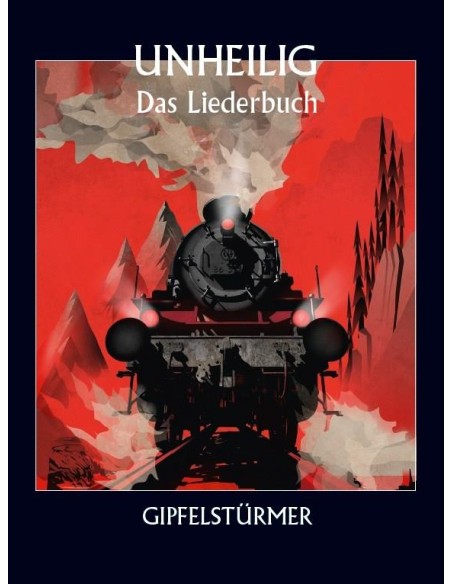 UNHEILIG-Gipfelstürmer Das Liederbuch (PVG)