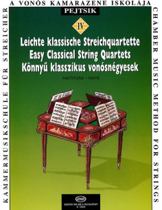 PEJTSIK A.-Metodo di Musica da Camera per Archi 4°: Quartetti Classici Facili (Partitura e Parte
