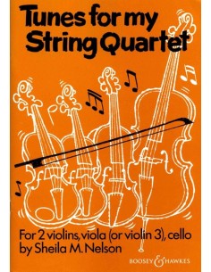 NELSON S.M.-Tunes for my String Quartet per 2 Violini, (Violino e Viola) Violoncello