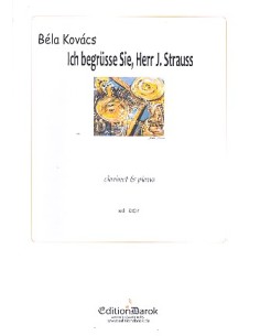 KOVACS Bela-Ich begrusse Sie Herr Johann Strauss per clarinetto e pianoforte