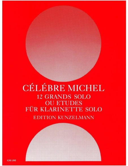 CELEBRE M.-Große Soli oder Etüden (12) für Klarinette