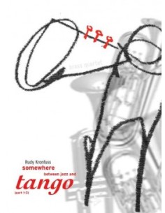 KRONFUSS R.-Irgendwo zwischen Jazz und Tango für Blechbläserquartett (Partitur/Stimmen)