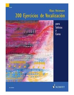 HEIZMANN K.-200 Ejercicios de Vocalizacion para Solistas y Coros