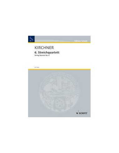 KIRCHNER V.D.-String Quartet No. 6 (Score/Parts)