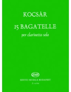 KOCSAR M.-Bagatelle (15) pour clarinette