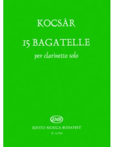 KOCSAR M.-Bagatelle (15) pour clarinette