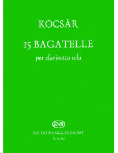 KOCSAR M.-Bagatelle (15) pour clarinette