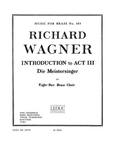 WAGNER R.-The Mastersingers (Introduction à lacte 3) pour octuor de cuivres (partition/partie