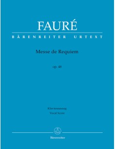 FAURE G.-Requiem Op.48 for Soprano, Baritone, Mixed Choir and Piano (Concert Version 1900) (Urtex