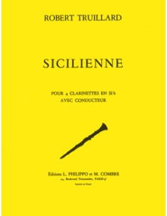 TRUILLARD R.-Sicilienne for 4 Clarinets