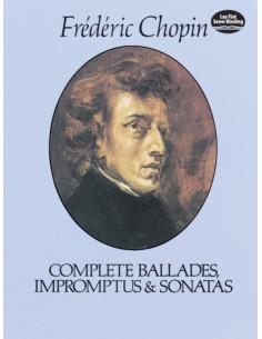 CHOPIN F.-Ballate, Estemporanee e Sonate per pianoforte