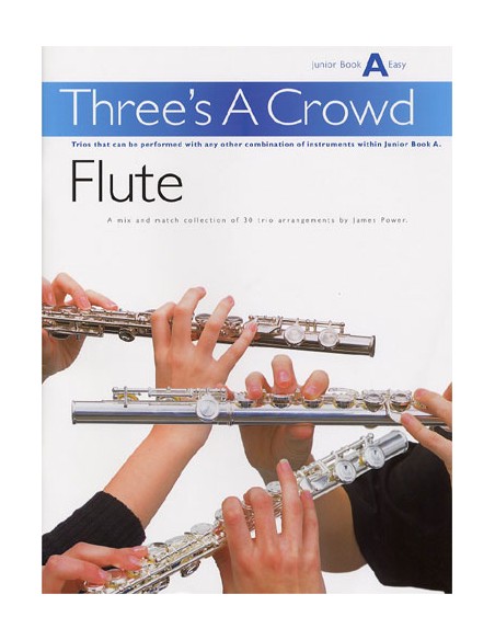 THREE ´S A CROWD-Junior Book A Easy for 3 Flûtes (Puissance)