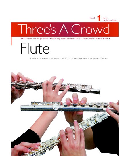 THREE'S A CROWD-Book 1 for 3 Flutes (Power)