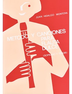 MONTOYA J.H.-Method and Songs for Soprano and Tenor Recorder