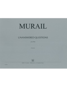 MURAIL T.-Unanswered Questions for Flute