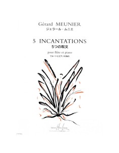 MEUNIER G.-Incantations (5) per flauto e pianoforte
