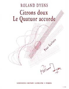 DYENS R.-Citrons doux et le quatuor Accorde pour Guitare