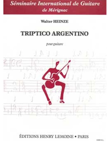 HEINZE W.-Triptyque argentin pour guitare