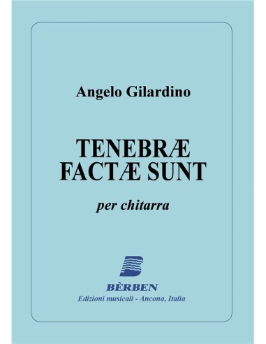 GILARDINO A.-Tenebrae Factae Sunt per Chitarra