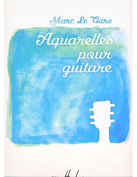 LE GARS M.-Aquarelles Vol.1 per Chitarra