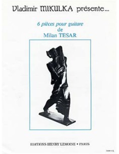 TESAR M.-Pieces (6) for Guitar