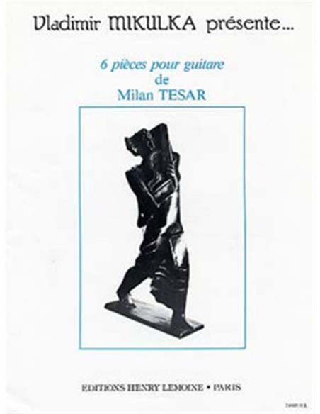TESAR M.-Pieces (6) for Guitar
