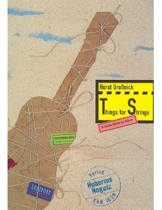 GROSSNICK H.-Things for Guitar Strings