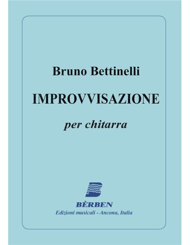 BETTINELLI B.-Improvvisazione per Chitarra