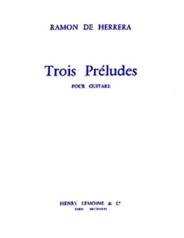 HERRERA R.-Preludes (3) for Guitar