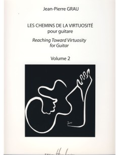 GRAU J.P.-Les chemins de la virtuosite (Reaching Toward Virtuosity) Vol.2 para Guitarra