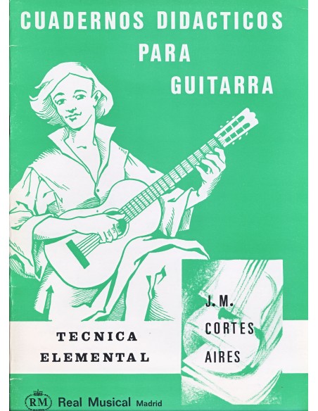 CORTES AIRES J.M.-Didactic Notebooks: Elementary Guitar Technique