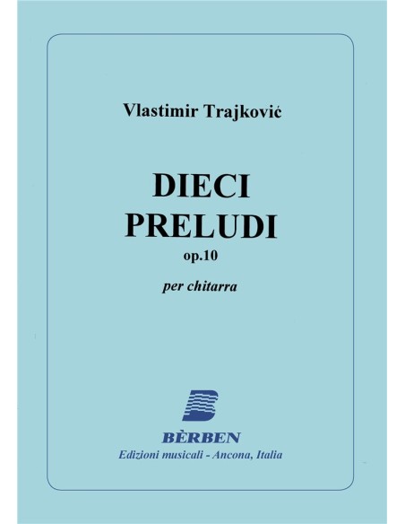 TRAJKOVIC V.-Preludes (10) per chitarra