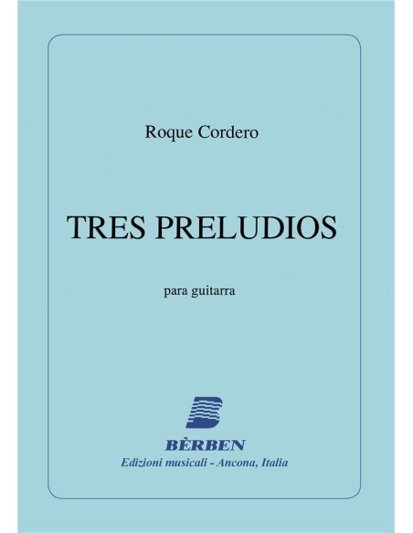 CORDERO R.-Preludes (3) per Chitarra