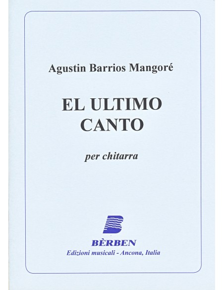 BARRIOS A.-L'ultima canzone per chitarra