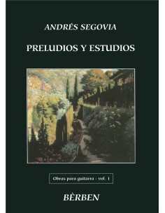 SEGOVIA A.-Works Vol.1: Studi e Preludi per Chitarra