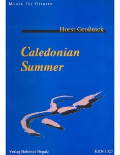 GROSSNICK H.-Caledonian Summer per chitarra
