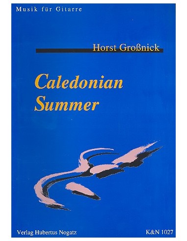 GROSSNICK H.-Caledonian Summer per chitarra