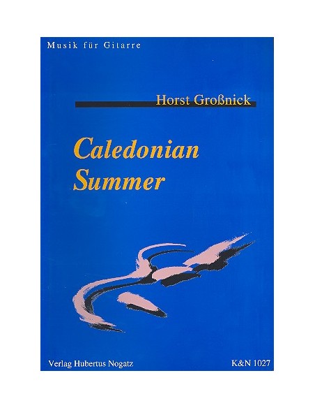 GROSSNICK H.-Caledonian Summer per chitarra