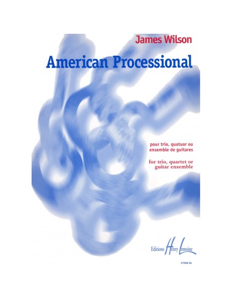 WILSON J.-American Processional für 3 oder 4 Gitarren