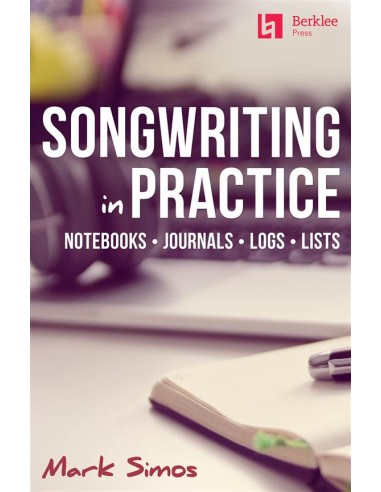 SIMOS Mark-Songwriting in Practice (Notebooks, Journals, Logs, Lists)