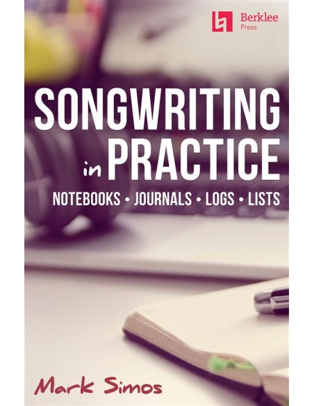 SIMOS Mark-Songwriting in Practice (Notebooks, Journals, Logs, Lists)