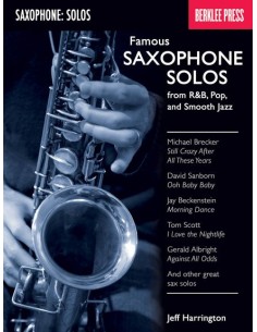 HARRINGTON Jeff-Famous Assoli di sassofono: da R&B, Pop e Smooth Jazz per sassofono