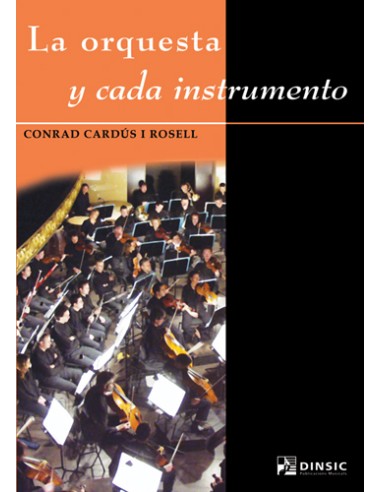 CARDUS C.-L'orchestra e ogni strumento
