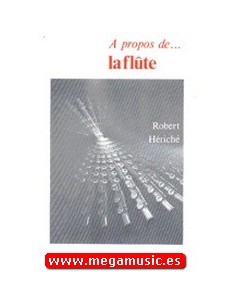 HERICHE R.-A Propos de la Flute