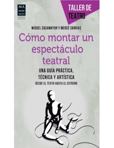 CASAMAYOR & SARRIAS-How to put on a theatrical show (A practical, technical and artistic guide) LAST UNIT